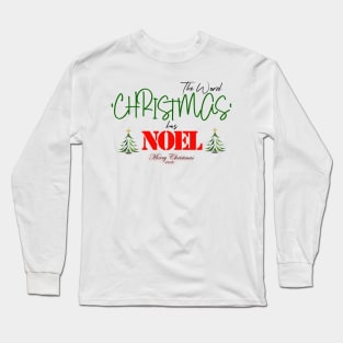 Christmas T - Shirt - Christmas has Noel Long Sleeve T-Shirt